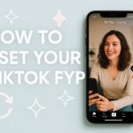 how to reset tiktok fyp